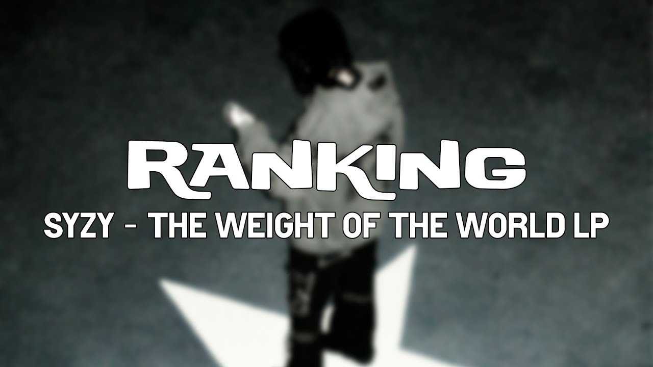 Ranking | Syzy - The Weight Of The World LP | 10 tracks
