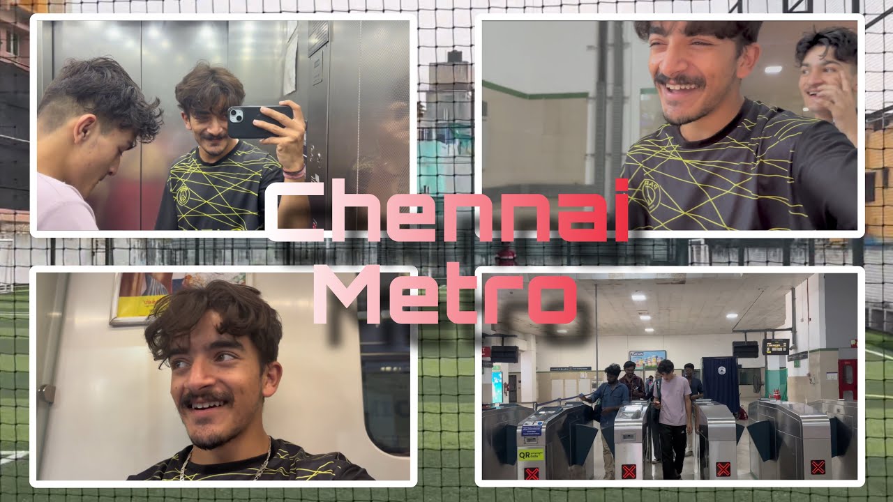 Chennai metro and footbal match 