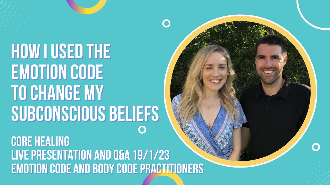 How I used The Emotion Code to change my Subconscious Beliefs