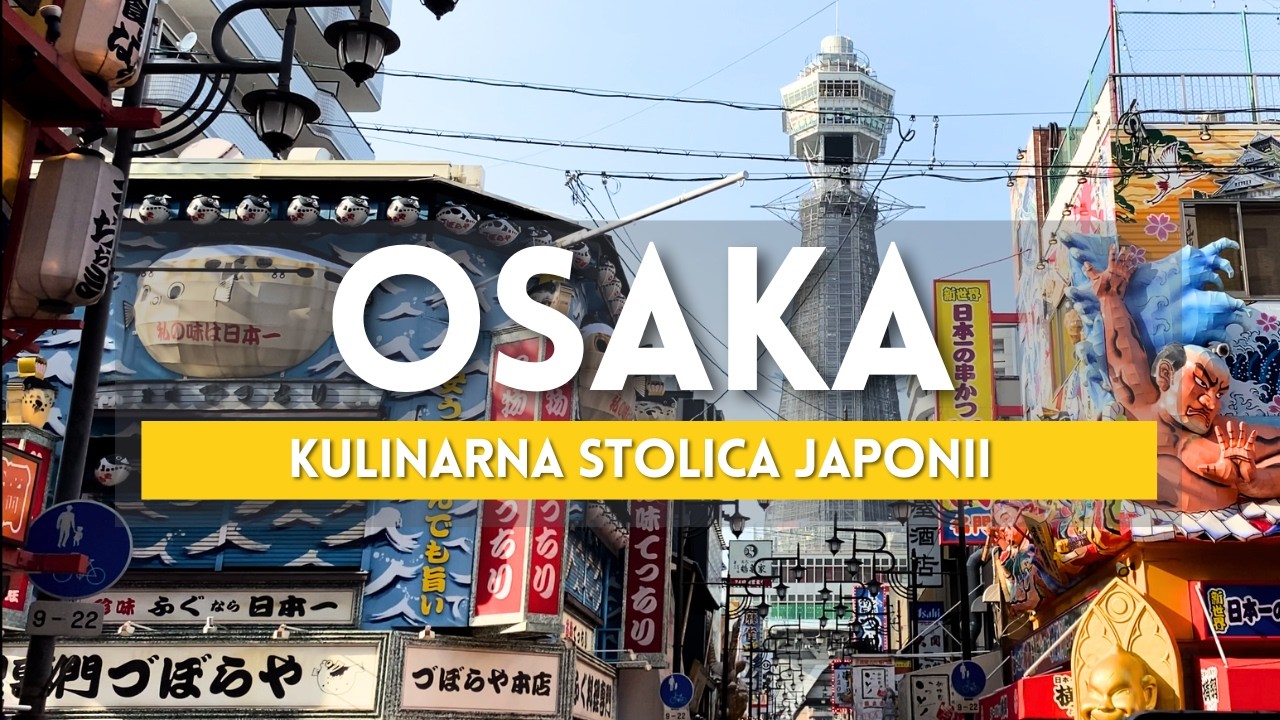 OSAKA - Co powinieneś wiedzieć o kulinarnej stolicy Japonii? | 4K