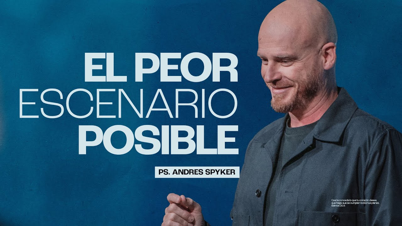 Andrés Spyker – El Peor Escenario Posible     #SaludMental