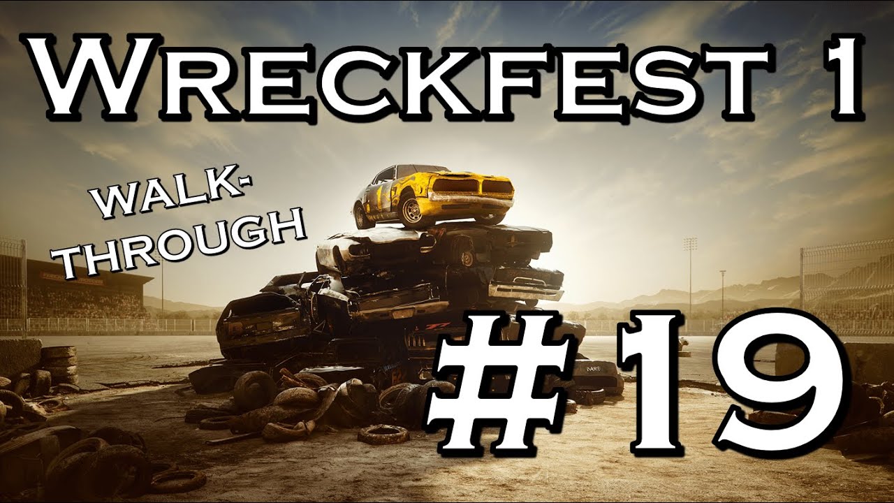 Wreckfest 1 | #19 | Pro Internationals 0-460/2.600