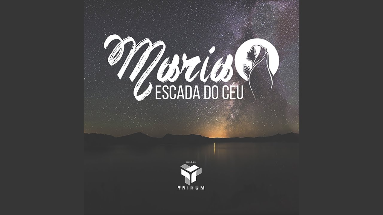 Maria, Escada do C&eacute;u