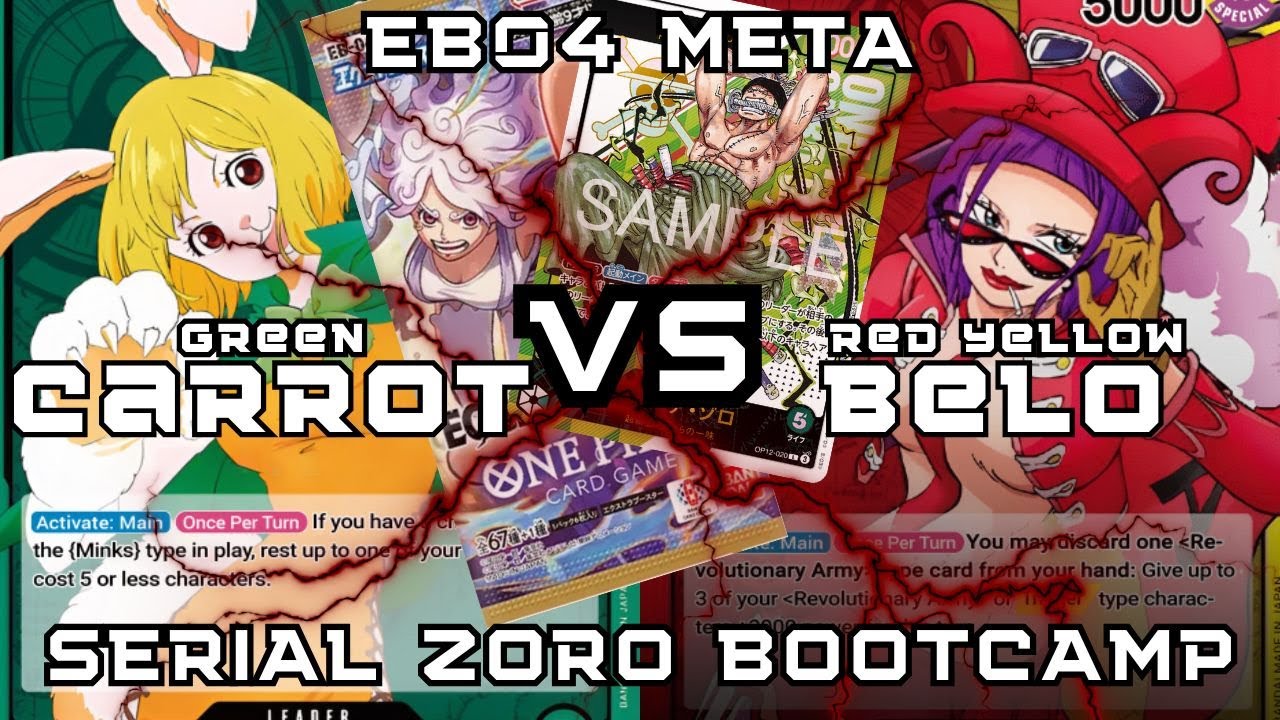 [SERIAL ZORO] Green Carrot緑キャロット VS Red Yellow Belo Betty 赤黄ベロ・ベティ|OP14 EB04|OPTCG|StreetFoodKingsPH