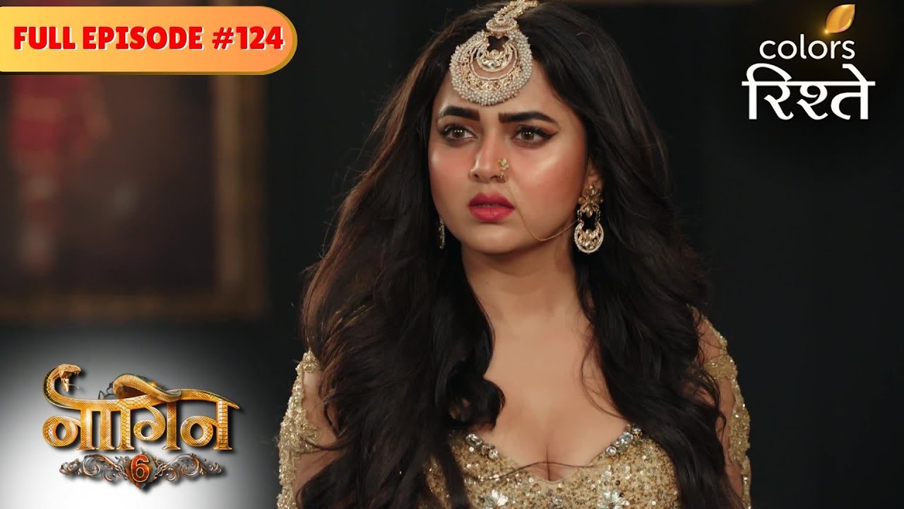 Prathna receives good news! | Naagin S6 | नागिन S6 | Full Episode 124 | Colors Rishtey