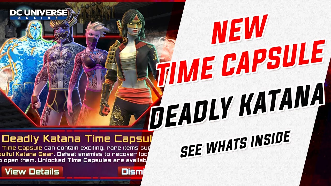 DCUO: New Deadly Katana Time Capsule!
