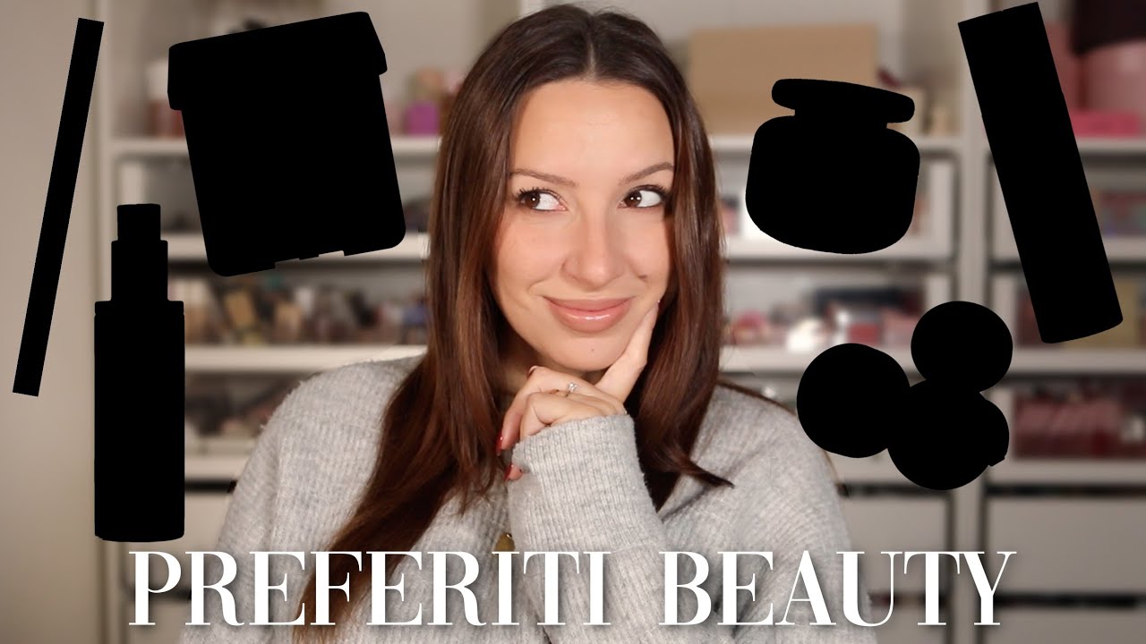 QUESTI VALGONO I TUOI SOLDI - Preferiti beauty del periodo🎀