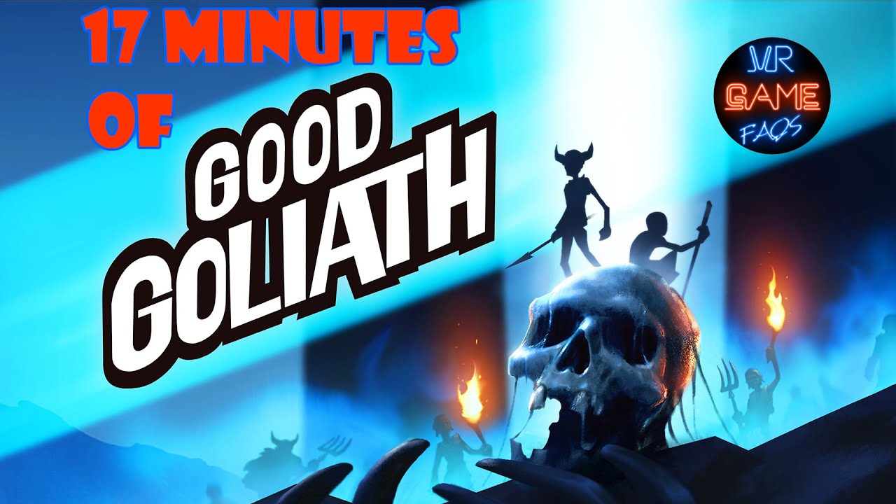 17 Minutes of Good Goliath - VR