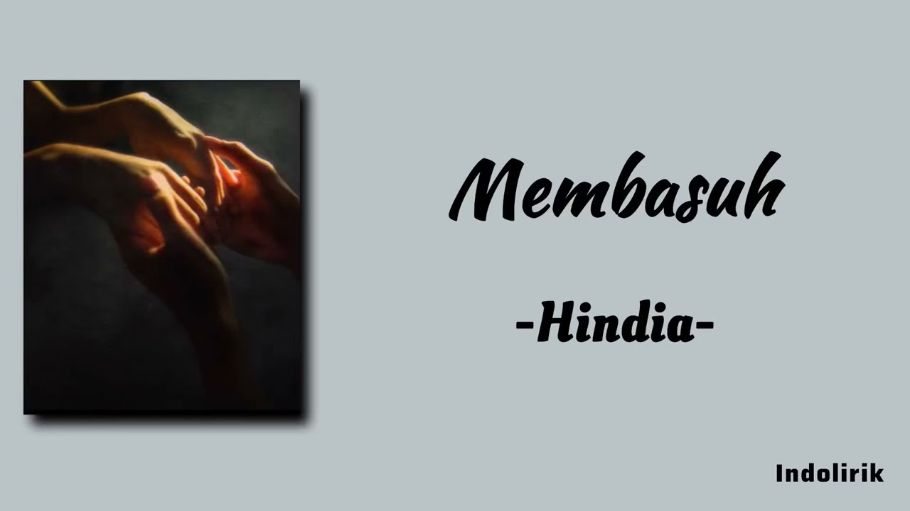 Hindia - Membasuh | Lirik Lagu