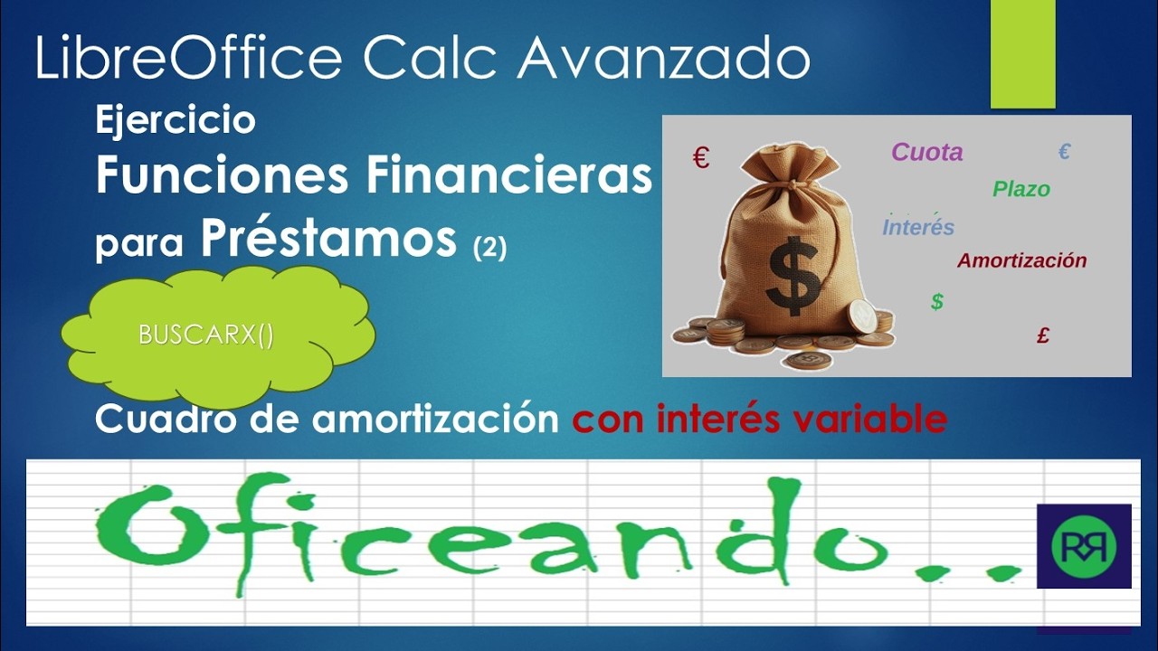 LibreOffice Calc funciones financieras para Préstamos(2) Tabla de amortización para interés variable