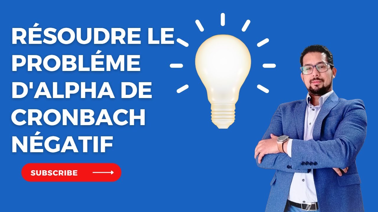 Résolution du problème d’Alpha de Cronbach faible ou négatif (بالدارجة)