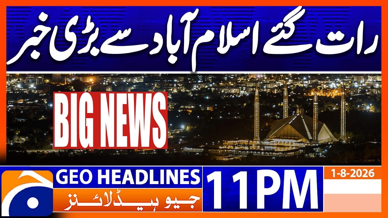 Big News Alert: Today&rsquo;s Update | 11PM Headlines Geo News (1st August 2026)