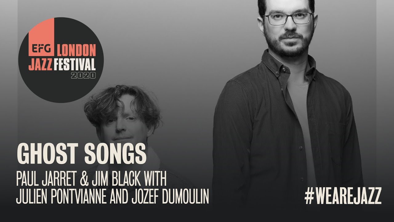 Talents Adami Jazz: Ghost songs with Paul Jarret & Jim Black | EFG London Jazz Festival 2020