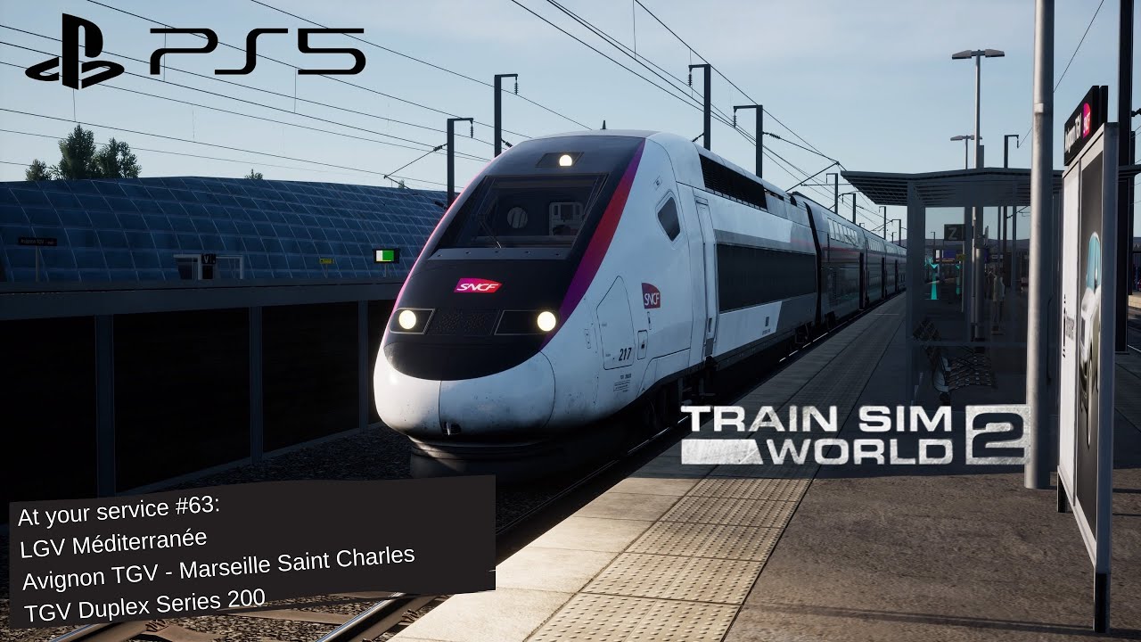 TSW 2 PS5 At Your Service #63: LGV Méditerranée, Avignon TGV - Marseille Saint Charles