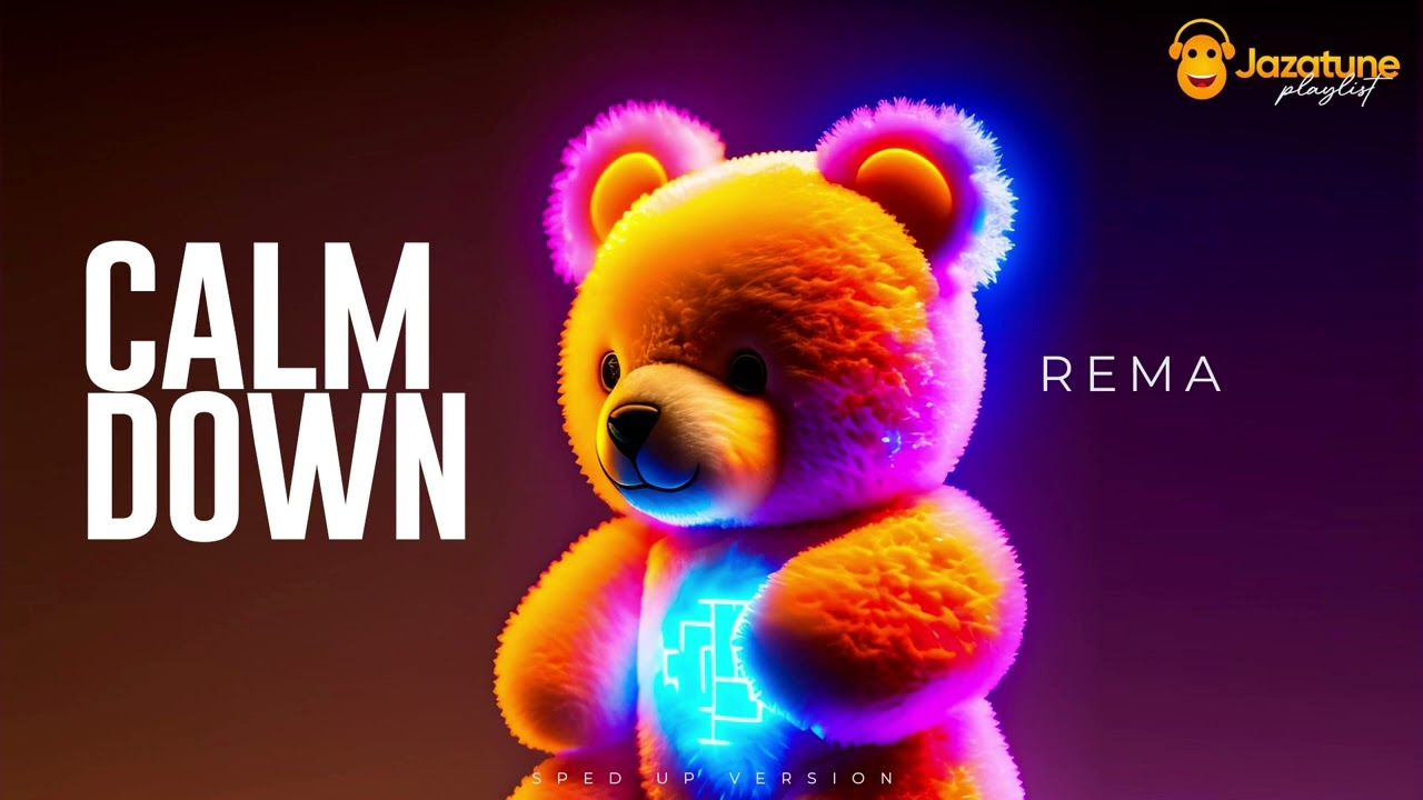 Rema - Calm Down ( sped up version )