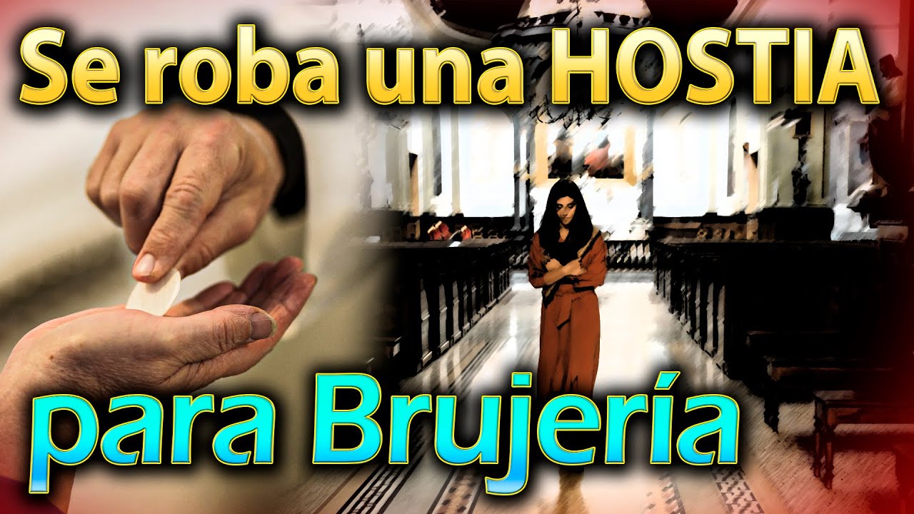 Mujer se roba una HOSTIA CONSAGRADA para hacer brujería ¡No creerás lo que le pasó!