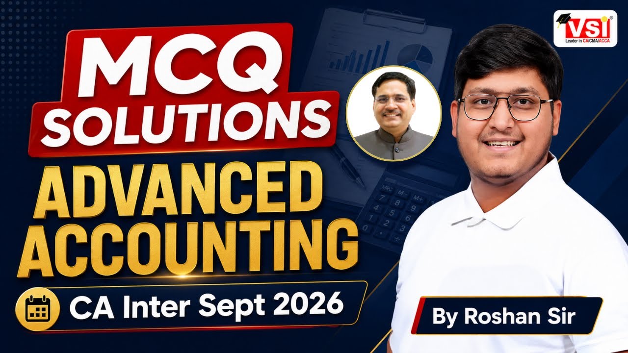 CA Inter Adv. Accounting MCQ Solutions Sept 2026 🚀 | By Roshan Sir