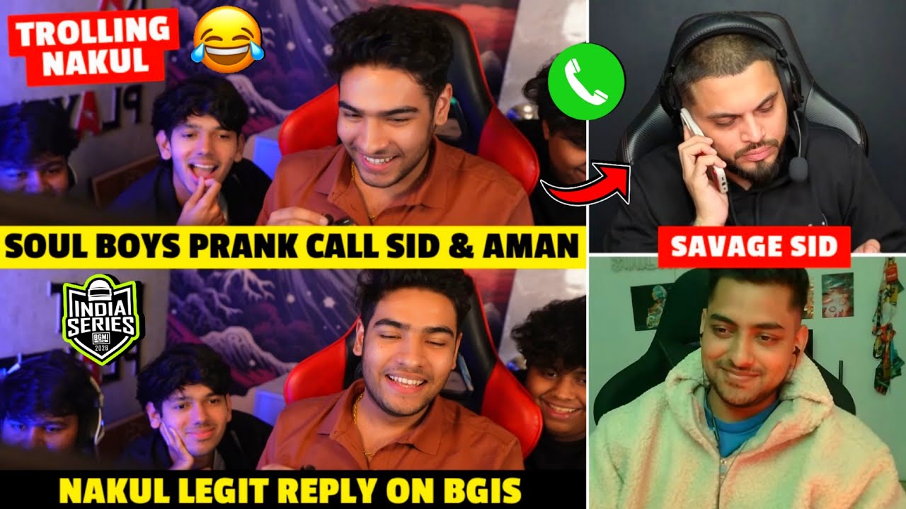 SouL Boys Prank Call Sid & Aman 😂 Nakul Reply on BGIS ✅ Legit Joker Trolling Nakul 🤣 Team SouL 🚀