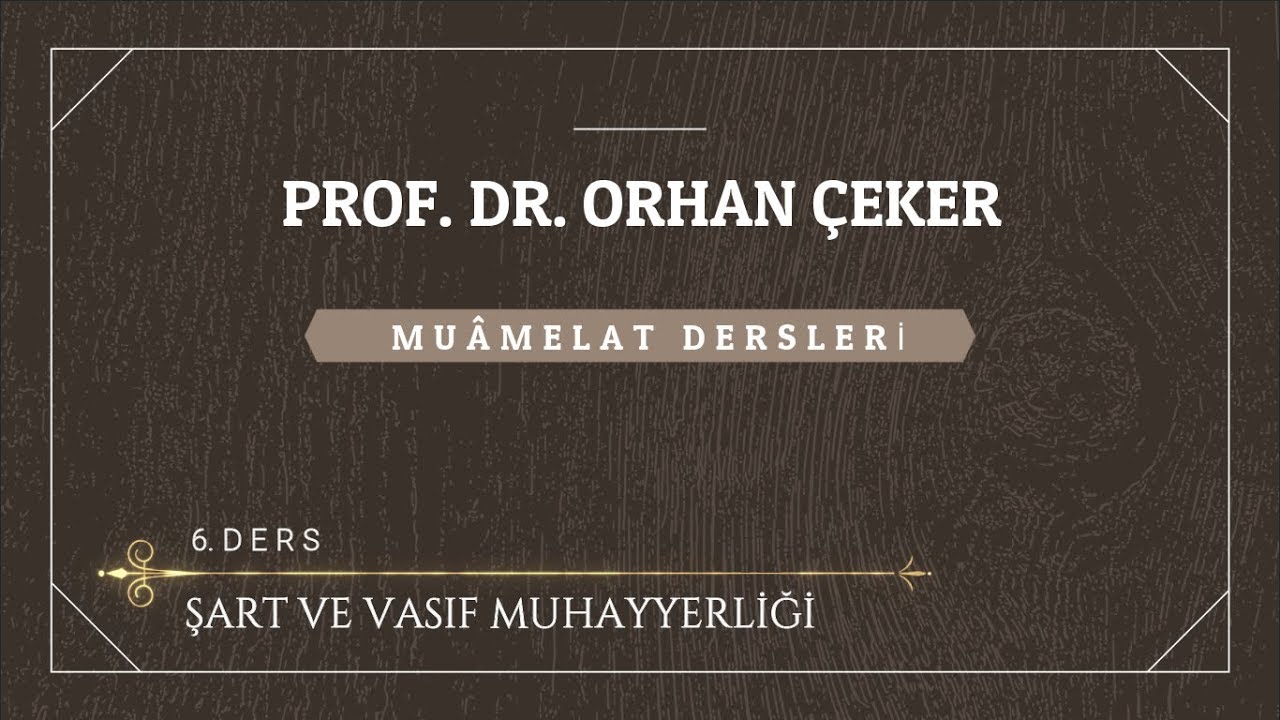 6.DERS, ŞART VE VASIF MUHAYYERLİĞİ
