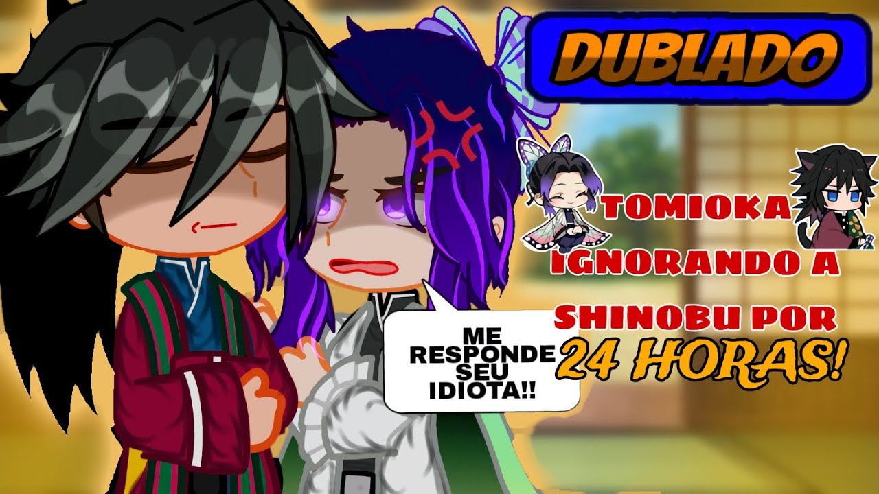 [ DUBLADO ] 😳 TOMIOKA IGNORANDO SHINOBU POR 24 HORAS!!😳 (Mini-filme GC) @Azure_lover-s7c