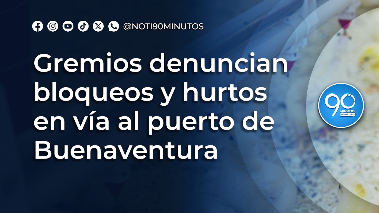 Gremios denuncian bloqueos y hurtos en vía al puerto de Buenaventura