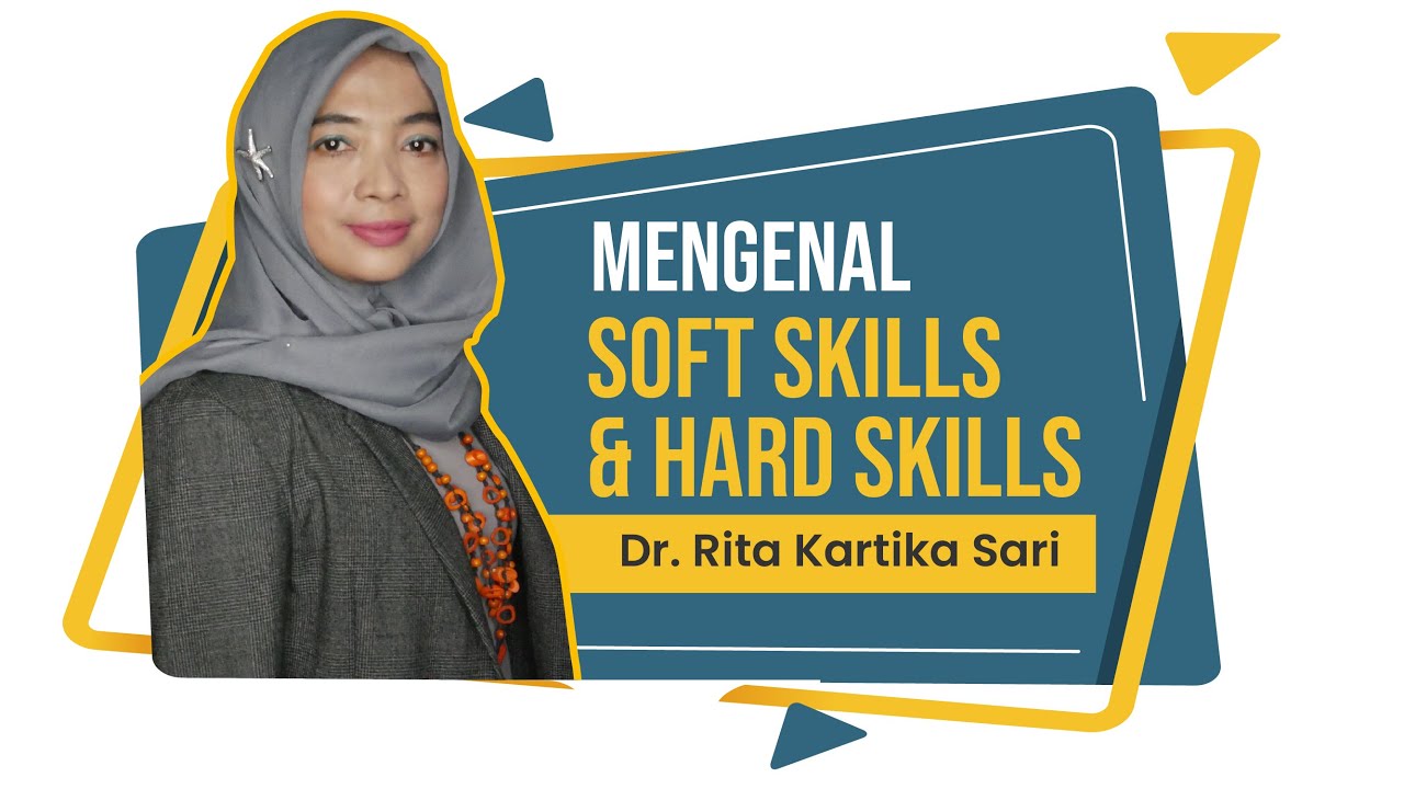 Mengenal Soft Skill & Hard Skill
