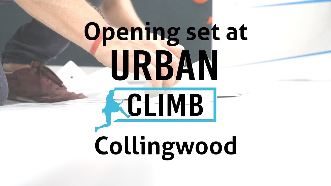 Opening Set for Urban Climb Collingwood Bouldering gym in Melbourne // Routesetting & Boulder Vlog