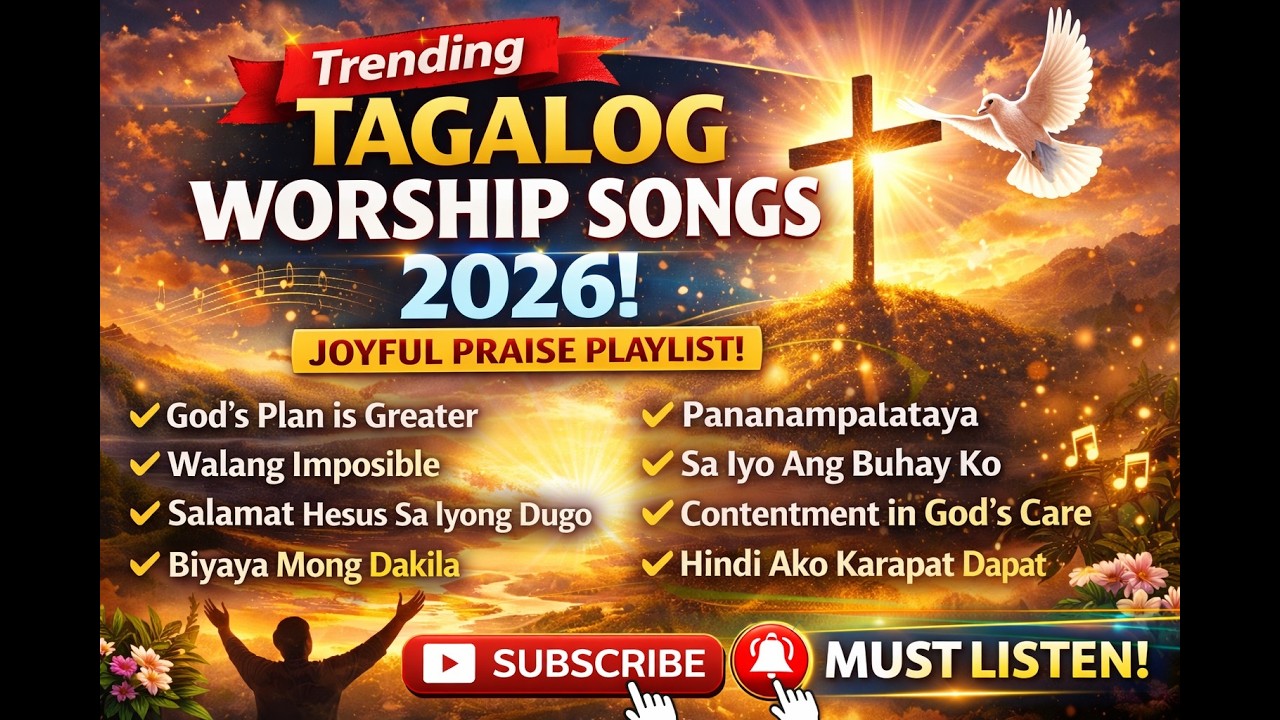 Trending Tagalog Worship Songs 2026 | Joyful Praise and Worship Playlist #tagalogchristiansongs #opm