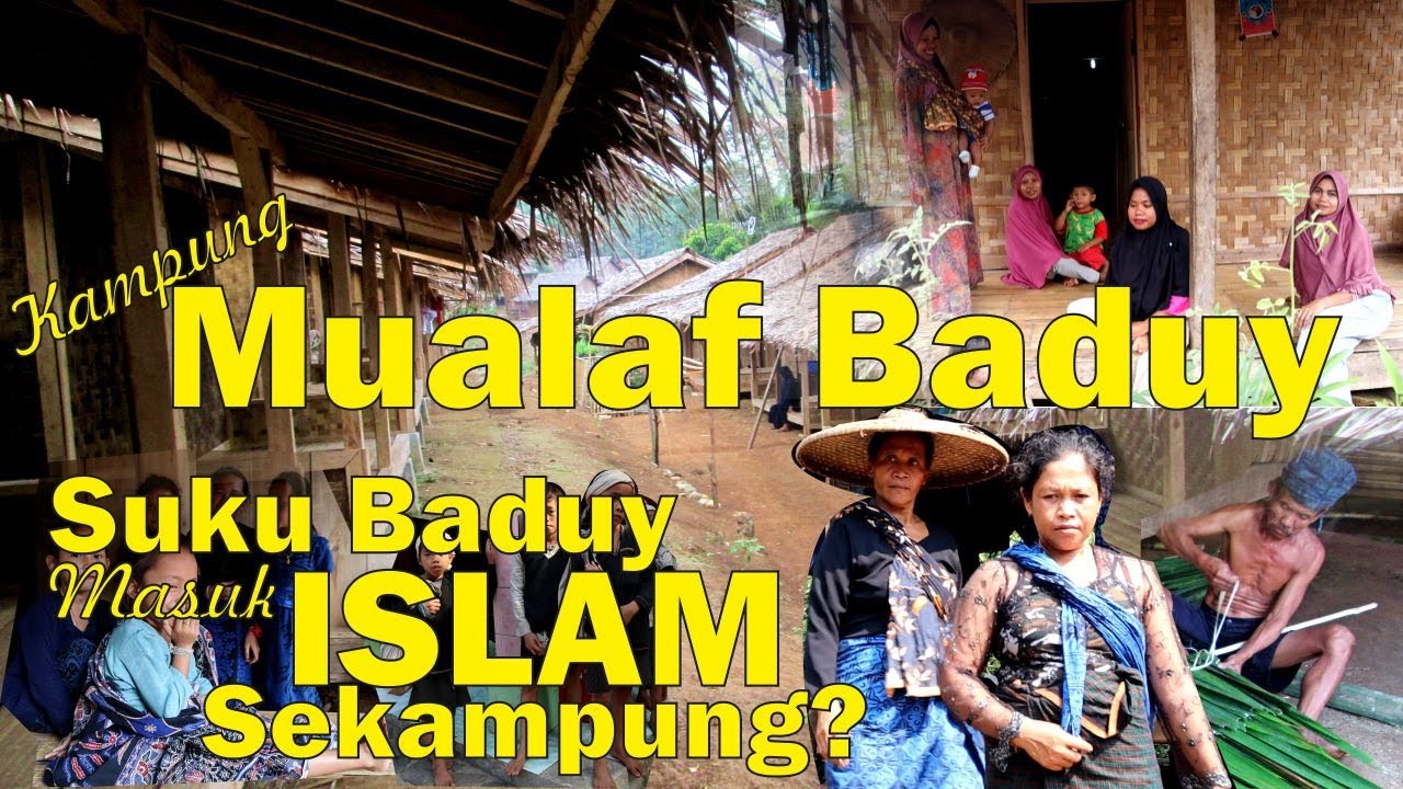 Baduy Masuk Islam - Kampung Mualaf Baduy