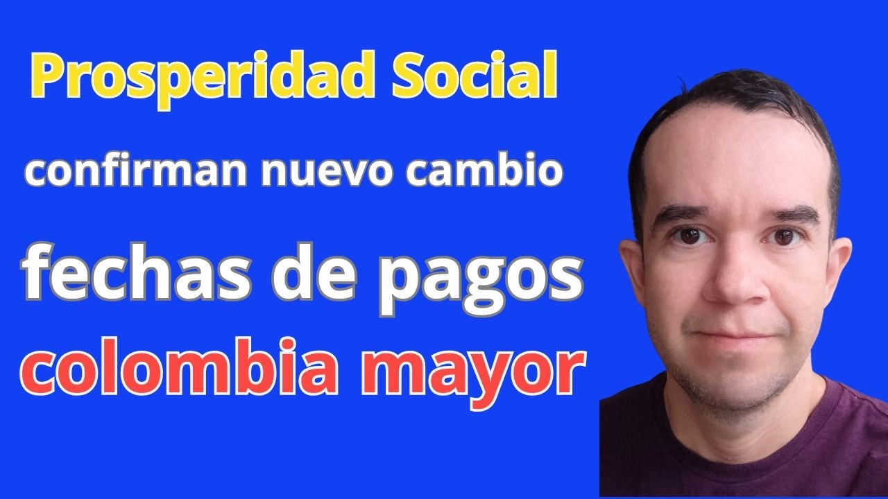 Colombia Mayor Pagos: Cambian Fechas de pago del subsidio de febrero y marzo, Adultos Mayores