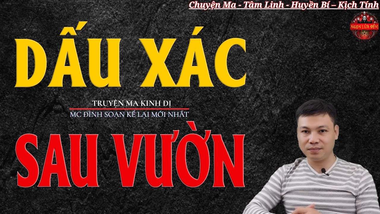 Truyện Ma Đình Soạn - DẤU XÁC SAU VƯỜNG | Oan Hồn Trở Về Báo Thù - Chuyện Ma Kinh Dị