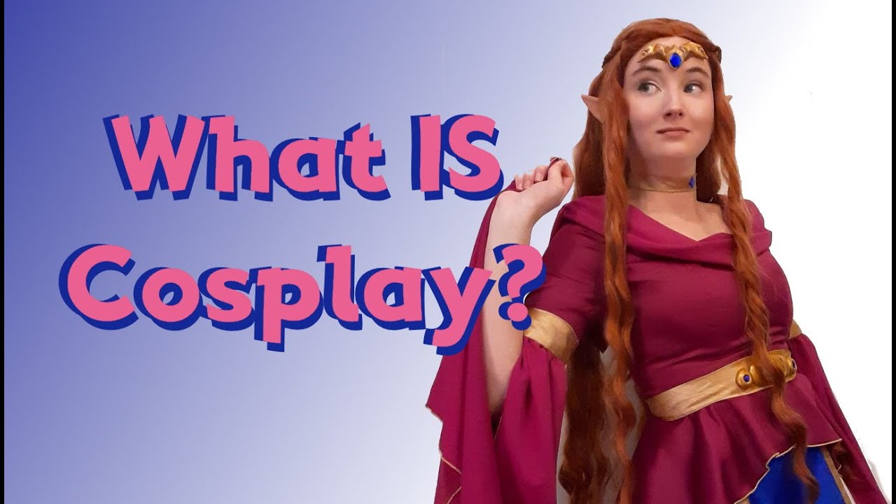 What Actually IS Cosplay? | Definition, History and Discussion