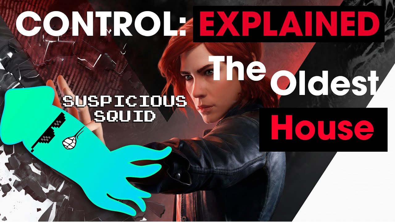 Control Explained | The Oldest House