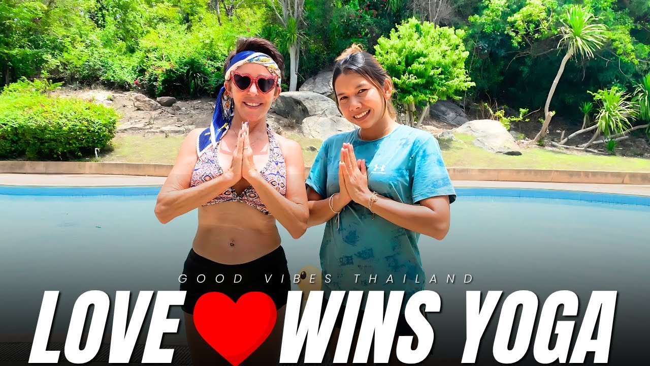 LOVE ❤️ WINS YOGA: Stretching, Breathing, Movement | Good Vibes Thailand #lovewins #yogaforall #love