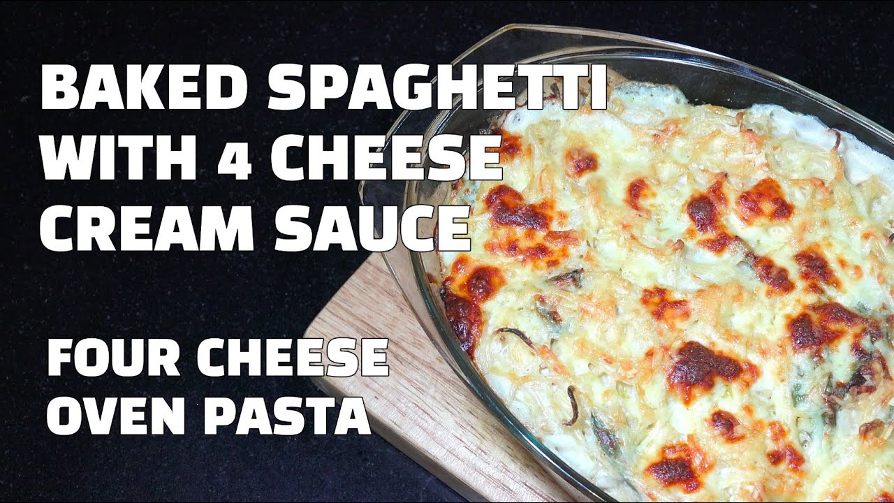 How to Make Cheese Sauce Pasta - Baked 4 Cheese Spaghetti - Cheese Sauce Pasta - Youtube