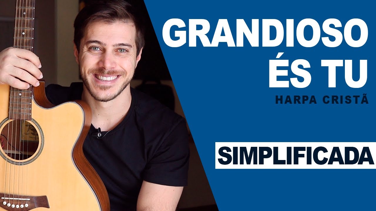 Grandioso És Tu - Harpa Cristã | Aula de Violão Gospel