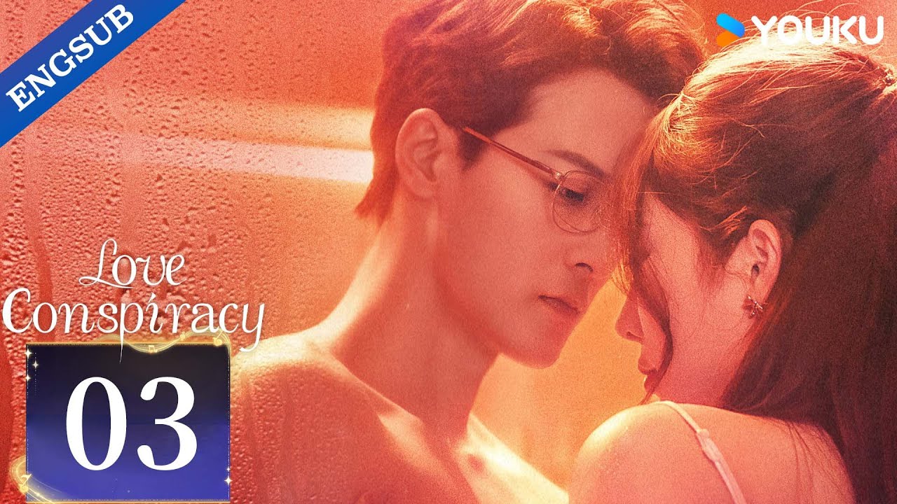 [Love Conspiracy] EP03 | Dai Yanni / Guo Jianan / Cai Xiangyu / Wang Moxi | YOUKU