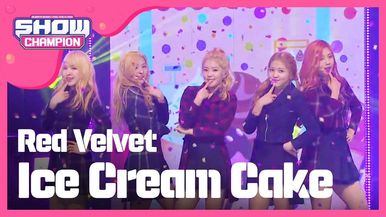 [SHOWCHAMPION] 레드벨벳 - Ice Cream Cake  (Red Velvet - Ice Cream Cake) l EP.140