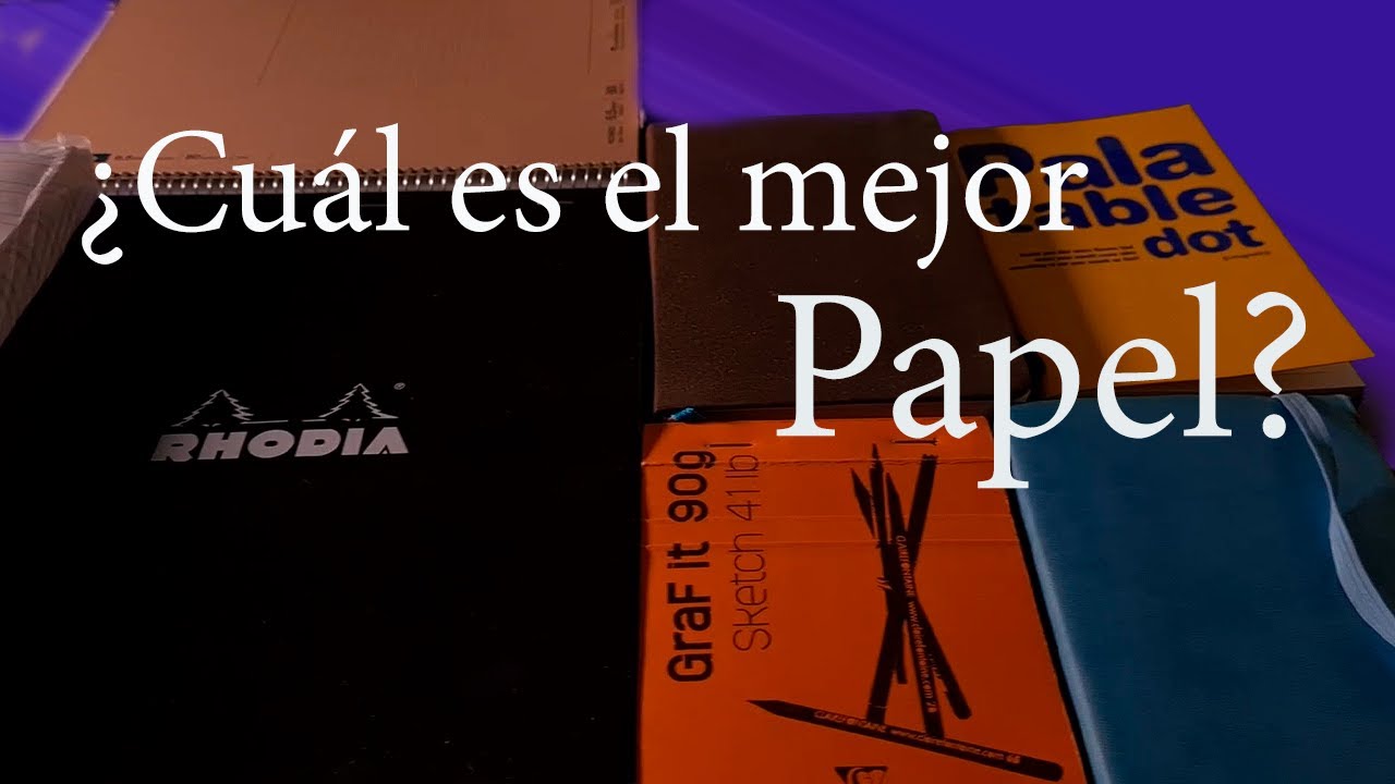 El mejor papel para Pluma Fuente/ Estilográfica?