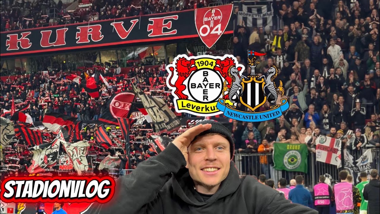 Was ein Erlebnis!🔥Newcastle United zu Gast bei Bayer 04 Leverkusen | Champions League Stadionvlog 🏟️