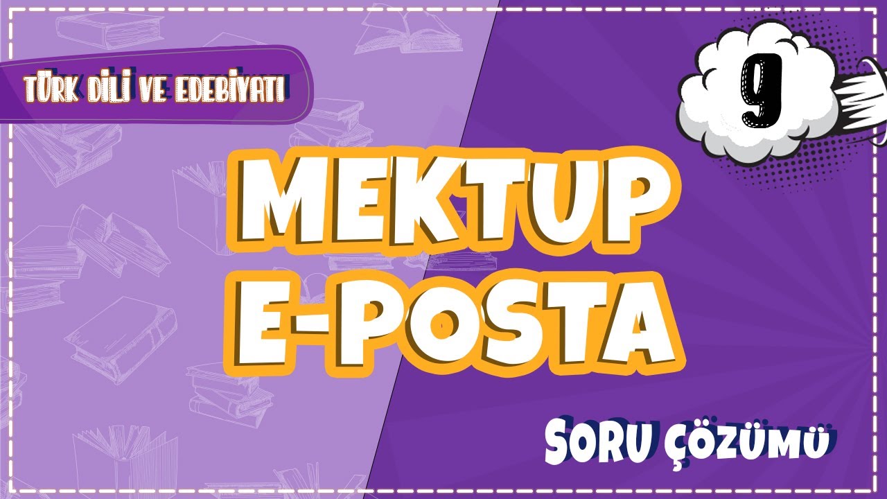9. Sınıf Türk Dili ve Edebiyatı - Mektup - E-posta | 2022