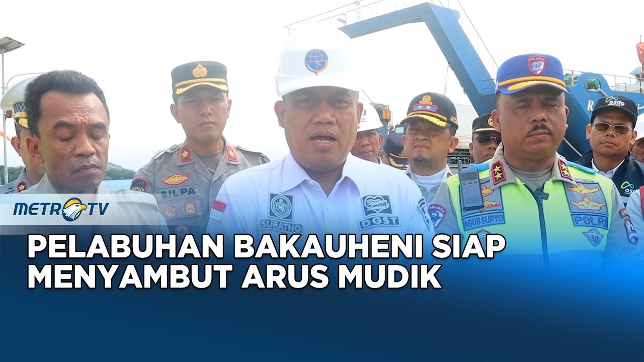 Pelabuhan Bakauheni : Siap Menyambut Arus Mudik Lebaran 2026