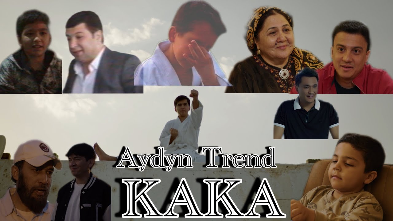  Aydyn Trend - KAKA  gysga kino (official clip) 