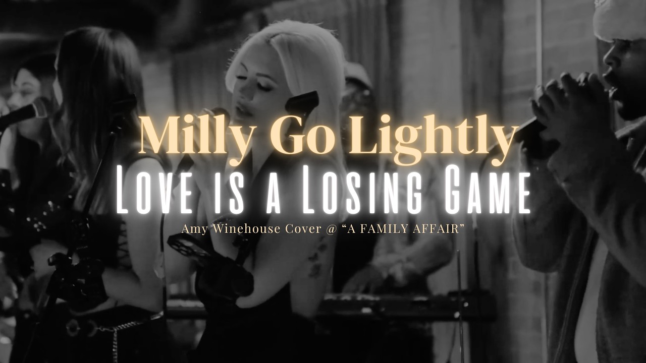 Millie Go Lightly-Love is a Losing Game (Amy Winehouse Cover)