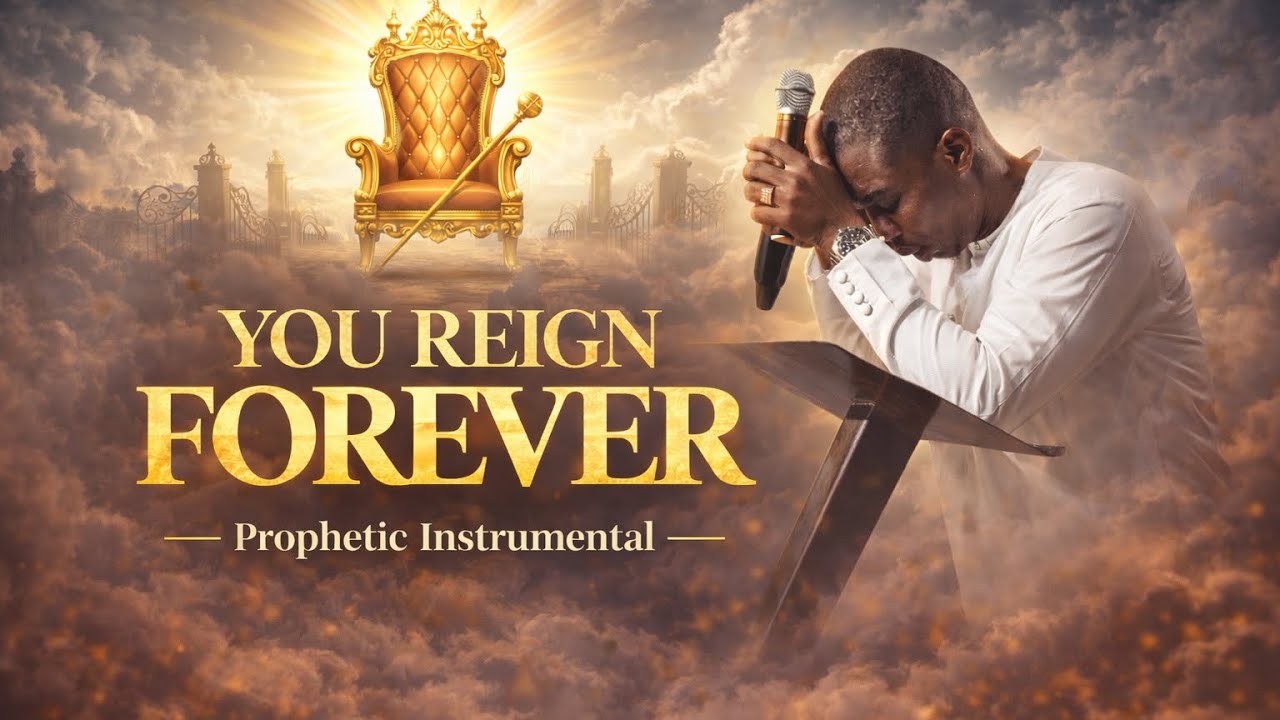 You Reign Forever | Theophilus Sunday | Prophetic Prayer Instrumental | 1Spirit 