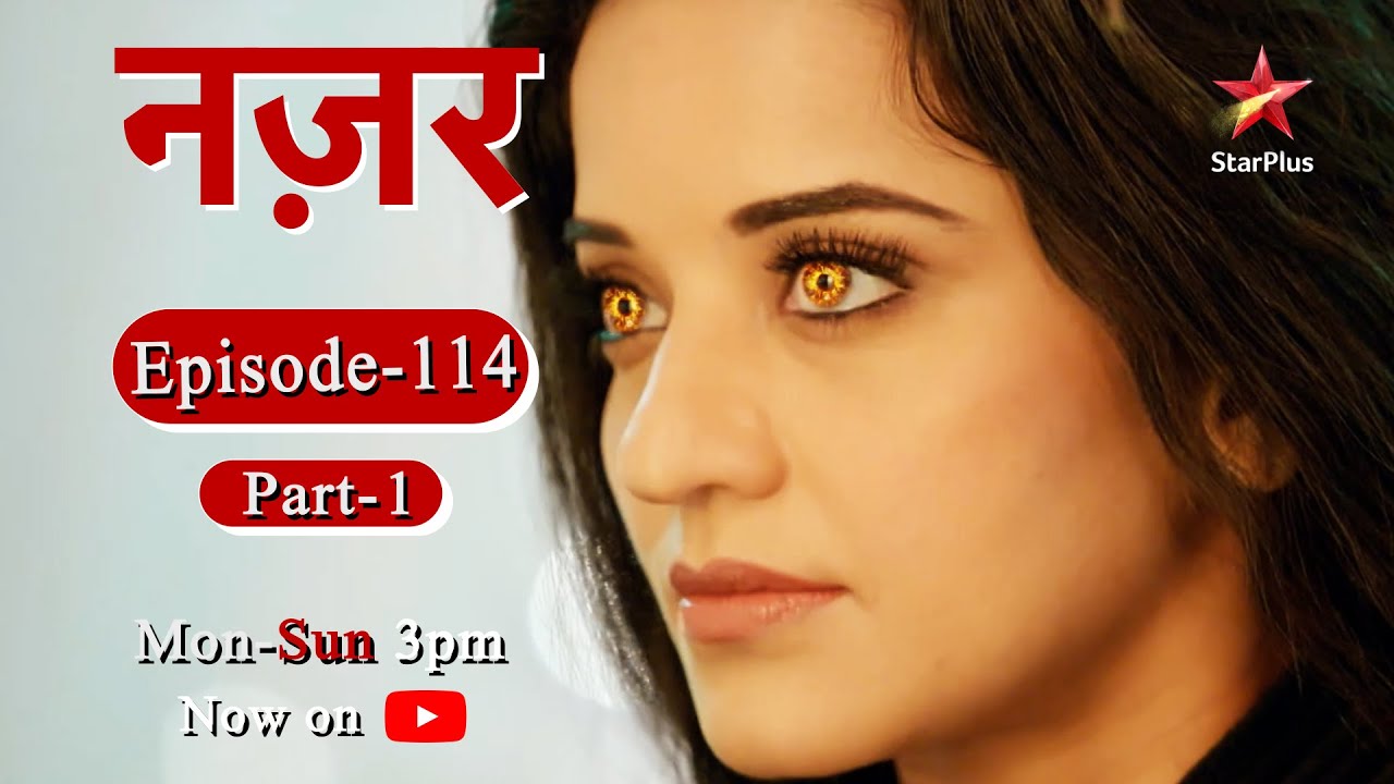 नज़र - Season 1 | Episode - 114 - Part 1