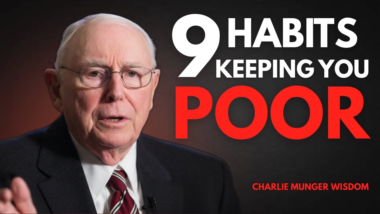 9 Money Habits Keeping You Poor | Charlie Munger's Wisdom