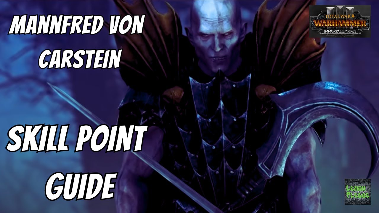 Mannfred Von Carstein Skill Point Guide - Total War - Warhammer 3