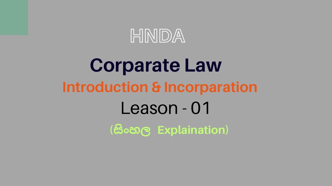 Introduction & Company Incorporation | Corporate Law | Lesson - 01 |  HNDA | Sinhala Explanation