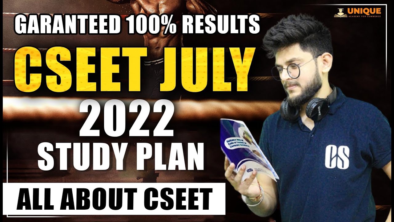 CSEET July 2022 Study Plan | How To Prepare for CSEET July 2022 | All About ICSI CSEET July 2022